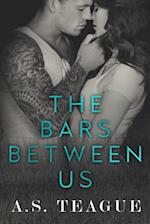 The Bars Between Us