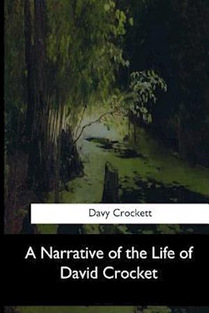 A Narrative of the Life of David Crocket