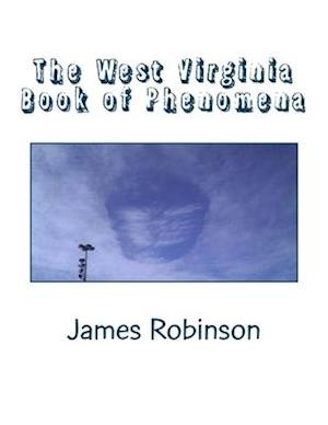 The West Virginia Book of Phenomena