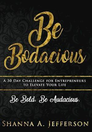 Be Bodacious