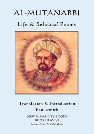 Al-Mutanabbi - Life & Selected Poems