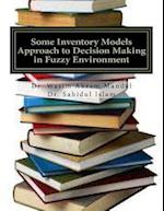 Some Inventory Models Approach to Decision Making in Fuzzy Environment
