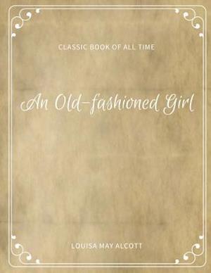 An Old Fashioned Girl