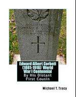 Edward Albert Corbett (1881-1916) World War I Centennial