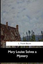 Mary Louise Solves a Mystery