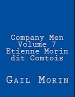 Company Men Volume 7 Etienne Morin Dit Comtois