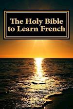 The Holy Bible to Learn French
