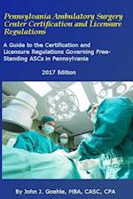 Pennsylvania Ambulatory Surgery Center Certification and Licensure Regulations