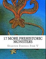 17 More Prehistoric Monsters