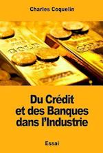 Du Credit Et Des Banques Dans L'Industrie