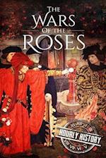 Wars of the Roses: A History From Beginning to End 
