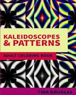 Kaleidoscopes & Patterns Adult Coloring Book