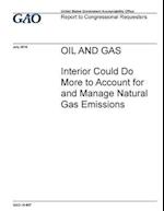 Oil and Gas, Interior Could Do More to Account for and Manage Natural Gas Emissions