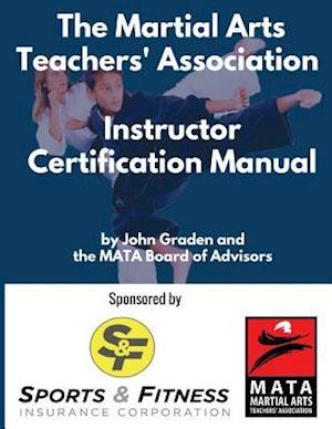 The Martial Arts Teachers' Association Certification Manual