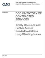 Dod Inventory of Contracted Services, Timely Decisions and Further Actions Needed to Address Long-Standing Issues