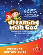 Dreaming with God VBS Director's Activity Guide: Companion Manual to the Dreaming with God VBS Teacher's Lesson Manual 