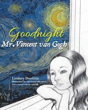 Goodnight Mr. Vincent Van Gogh