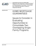 Home Mortgage Guarantees, Issues to Consider in Evaluating Opportunities to Consolidate Two Overlapping Single-Family Programs
