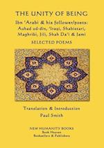 The Unity of Being - Ibn 'Arabi & his follower/poets - Auhad ud-din, 'Iraqi, Shabistari, Maghribi, Jili, Shah Da'i & Jami