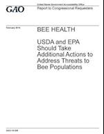 Bee Health, USDA and EPA Should Take Additional Actions to Address Threats to Bee Populations