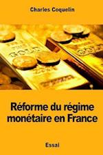 Reforme Du Regime Monetaire En France