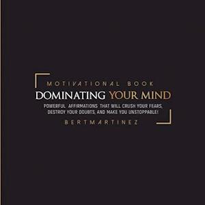 Dominating Your Mind Motivational Book