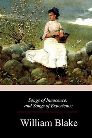 Songs of Innocence, and Songs of Experience