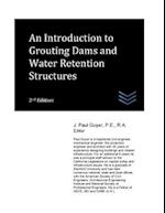 An Introduction to Grouting Dams and Water Retention Structures