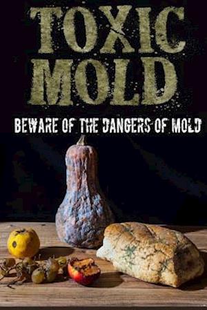 Toxic Mold