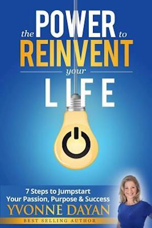 The Power to Reinvent Your Life