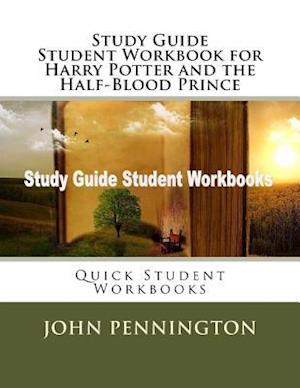 Study Guide Student Workbook for Harry Potter and the Half-Blood Prince