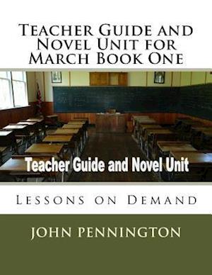 Teacher Guide and Novel Unit for March Book One