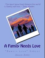 A Family Needs Love