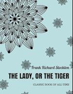 The Lady, or the Tiger ?