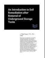 An Introduction to Soil Remediation After Removal of Underground Storage Tanks