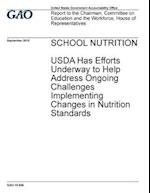 School Nutrition, USDA Has Efforts Underway to Help Address Ongoing Challenges Implementing Changes in Nutrition Standards