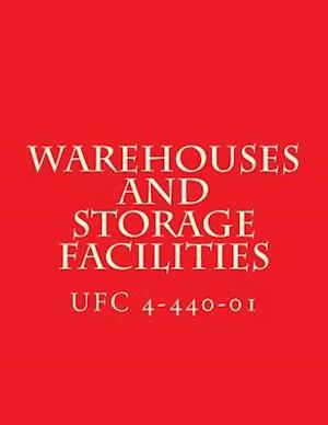 Ufc 4-440-01, Warehouses and Storage Facilities