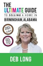 The ULTIMATE Guide to Selling a Home in Birmingham Alabama