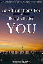 10 Affirmations for Being a Better You