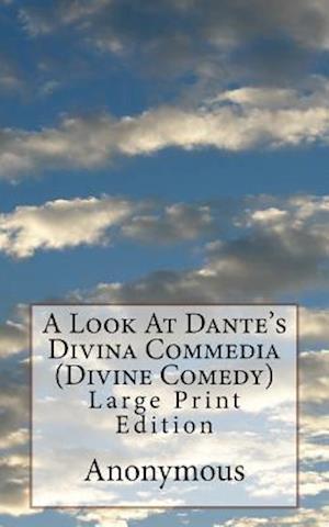 A Look At Dante's Divina Commedia (Divine Comedy)