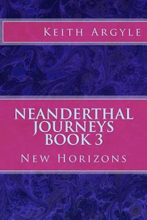 Neanderthal Journeys Book 3