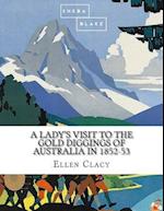 A Lady's Visit to the Gold Diggings of Australia in 1852-53