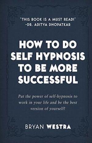 How to Do Self Hypnosis to Be More Successful