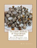 The Edible Mollusks of Great Britain and Ireland