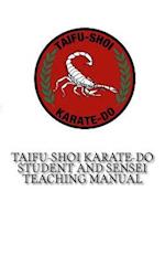 Taifu-Shoi Karate-Do Student and Sensei Teaching Manual