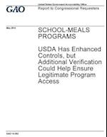 School-Meals Programs, USDA Has Enhanced Controls, But Additional Verification Could Help Ensure Legitimate Program Access