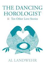 The Dancing Horologist & Ten Other Love Stories