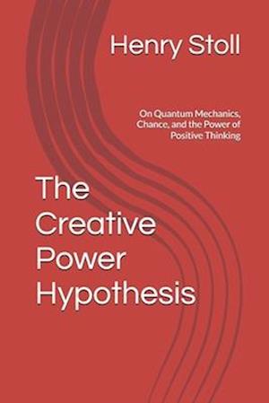 The Creative Power Hypothesis