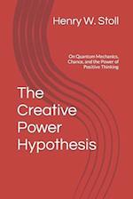 The Creative Power Hypothesis