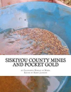 Siskiyou County Mines and Pocket Gold